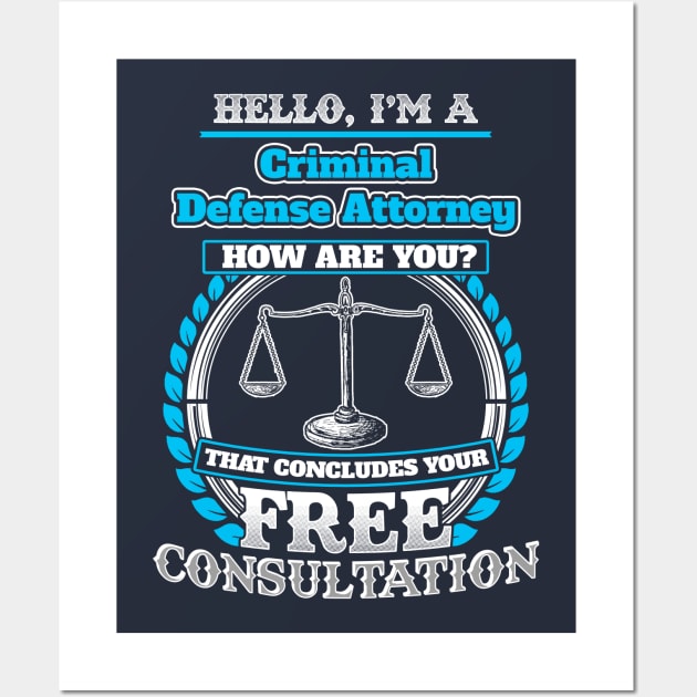 Lawyer Funny T shirt For A Criminal Defense Attorney Wall Art by Mommag9521